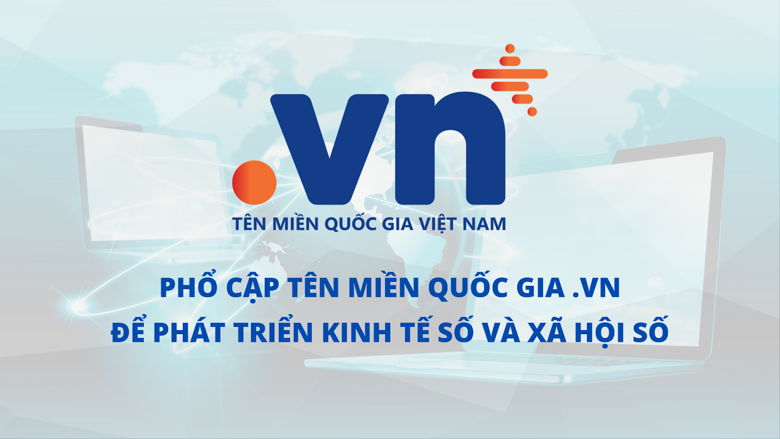 Phổ cập tên miền quốc gia .vn để phát triển kinh tế số và xã hội số