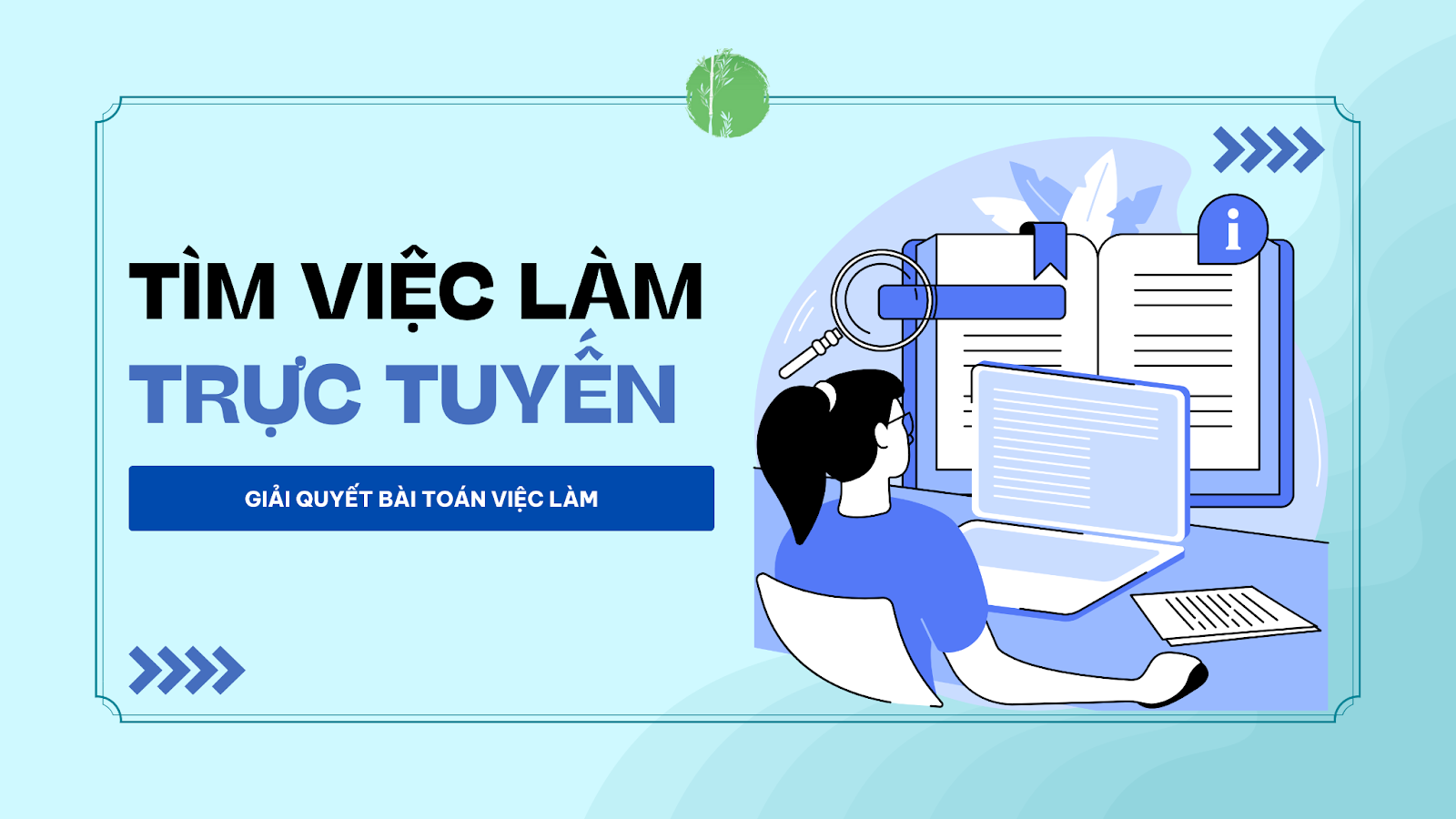 Tìm việc làm trực tuyến - Giải quyết bài toán việc làm